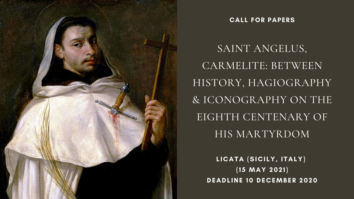 https://medievalartresearch.files.wordpress.com/2020/11/call-for-papers_saint-angelus-carmelite_-between-history-hagiography-iconography-on-the-eighth-centenary-of-his-martyrdom_2020.png