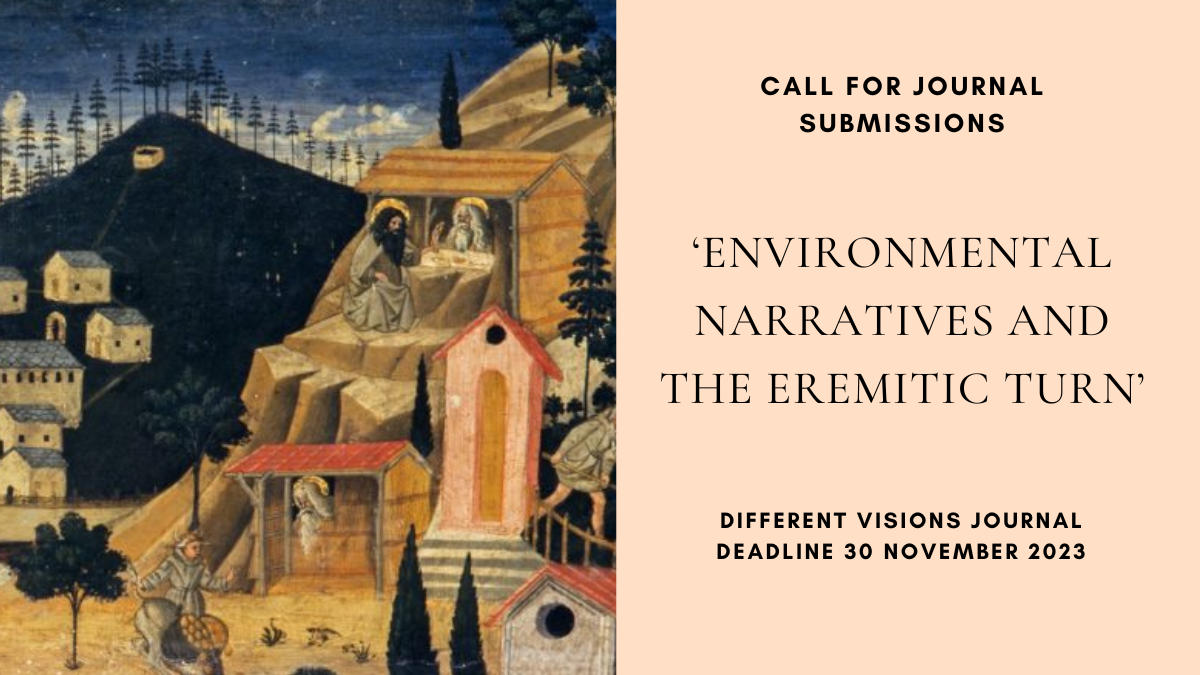 Call for proposals: ‘Environmental Narratives and the Eremitic Turn’, Different Visions Journal, deadline 30 November 2023