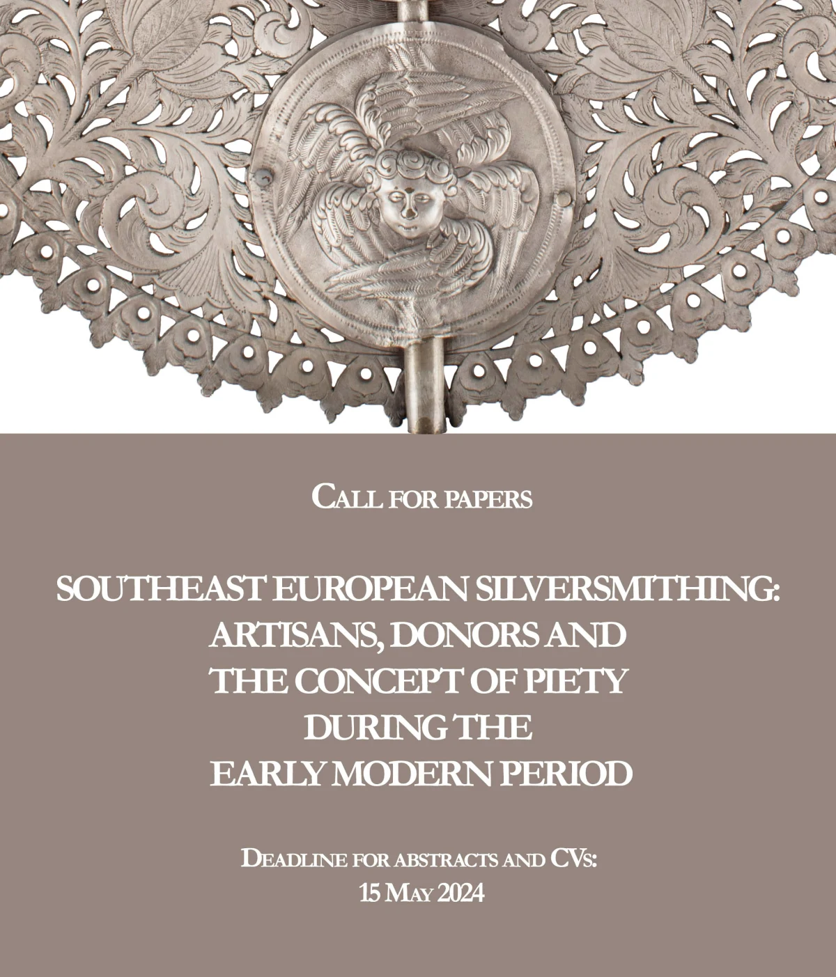 CFP: ‘Southeast European Silversmithing: Artisans, Donors And The Concept Of Piety During The Early Modern Period’, deadline 15 May 2024