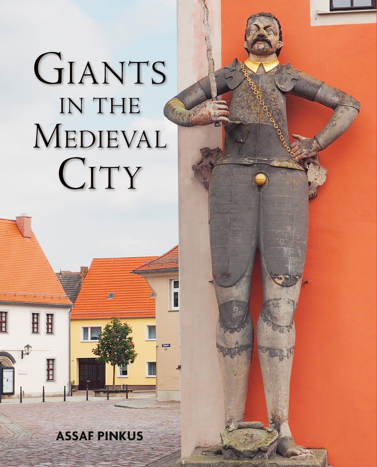 New publication: ‘Giants in the Medieval City’, by Assaf Pinkus
