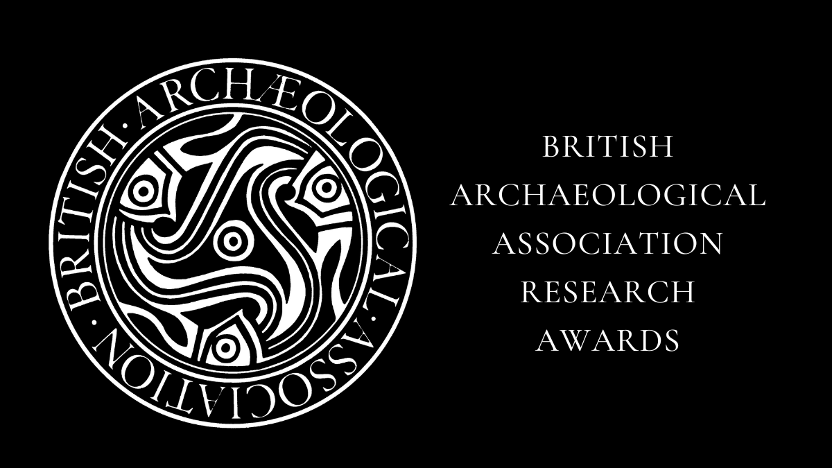 British Archaeological Association Research Awards, deadline 1 June 2024